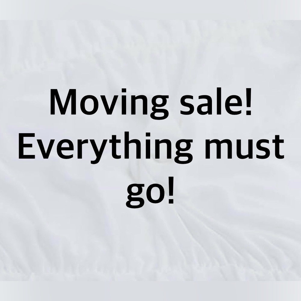 MOVING SALE!